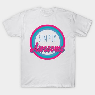 Simply Awesome T-Shirt